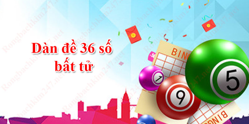 D&agrave;n đề 36 số tại nhacaiuytin &ndash; bất tử gi&uacute;p anh em bất bại